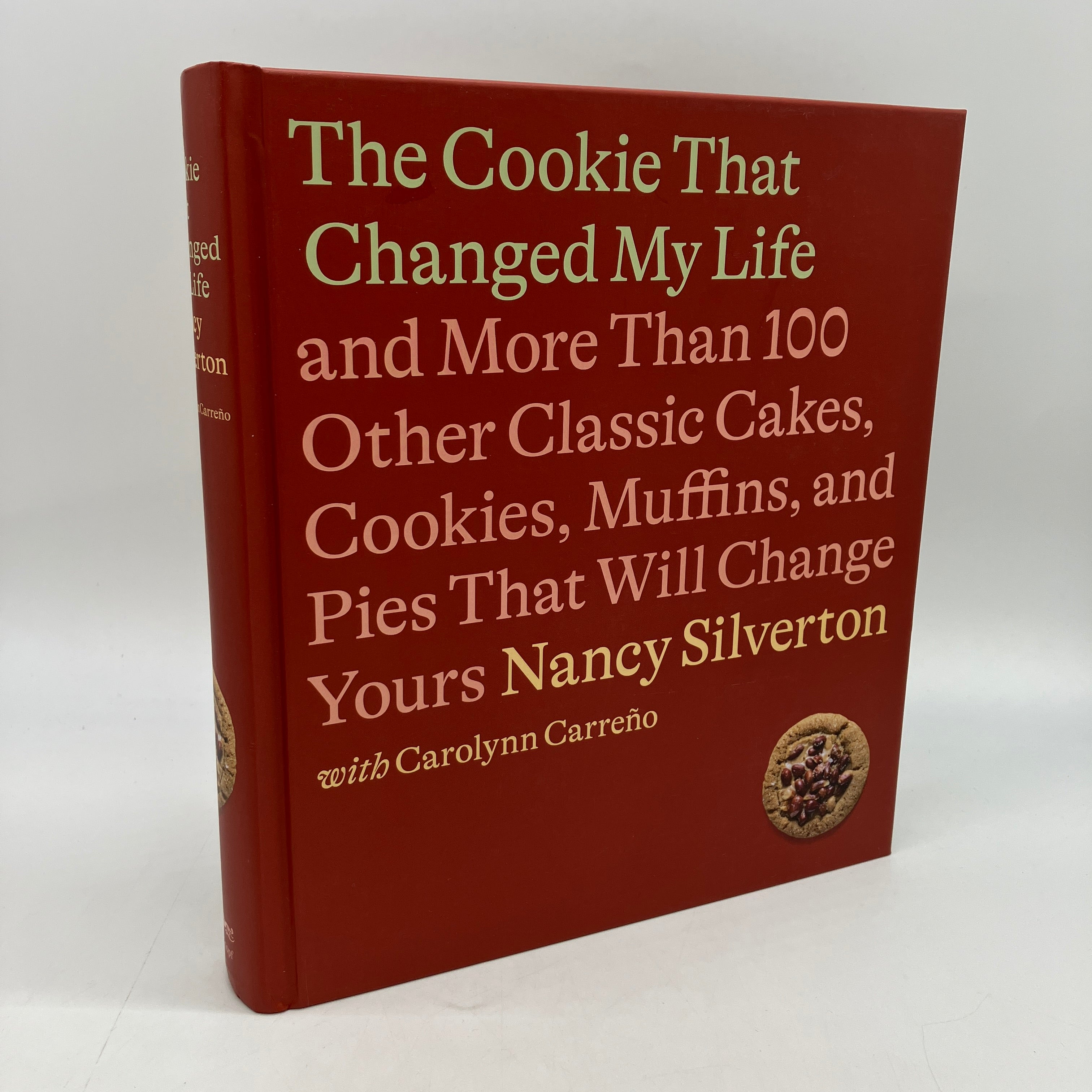 The Cookie That Changed My Life (2023) Nancy Silverton Cookbook HC Very Good