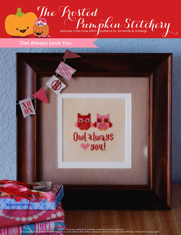 Owl Always Love You Cross Stitch Pattern The Frosted Pumpkin Stitchery