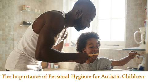 Autism and Personal Hygiene