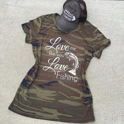 Tshirts, tank, long sleeve and hats {Love me like you love fishing} Camoflauge greens. Fish.