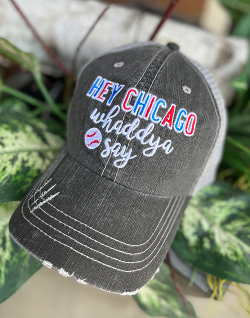 Hey Chicago whattya say hat Unisex distressed Trucker