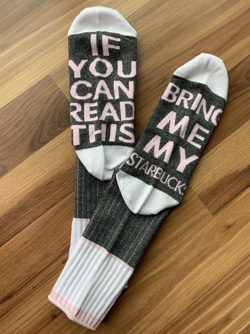 Coffee socks | If you can read this bring me my Starbucks | Socks | Pink, white and gray