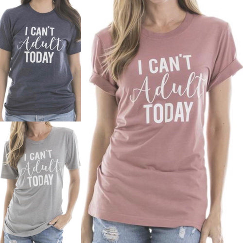 I can’t adult today | Clothing & hats | T-shirts • Pink, blue or gray • S -XXL