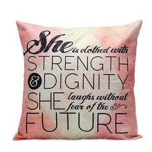 Pillow {She is clothed with strength and dignity she laughs without fear of the future}