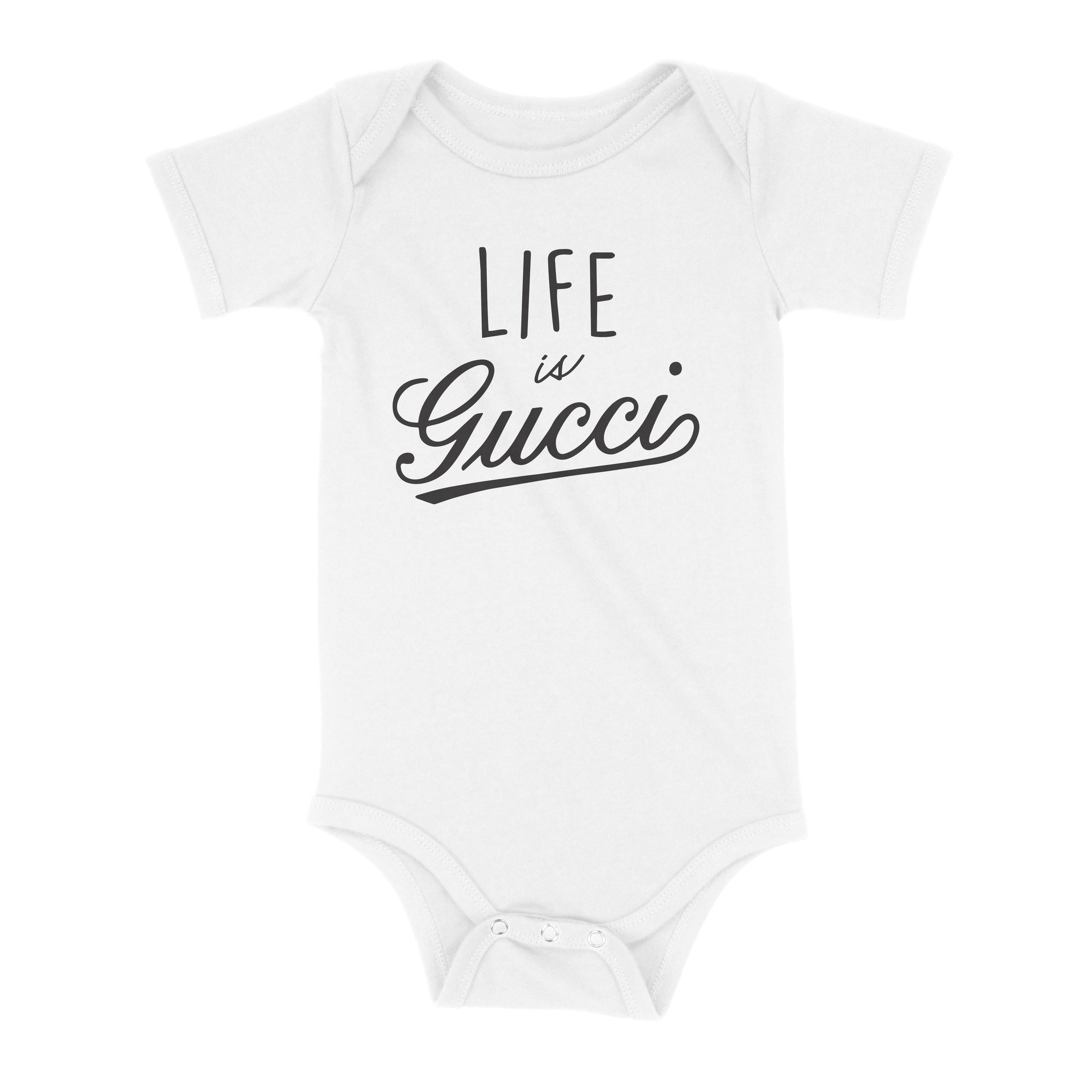 life is gucci baby shirt