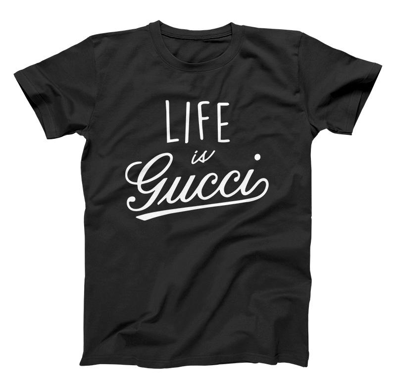 life is gucci baby shirt