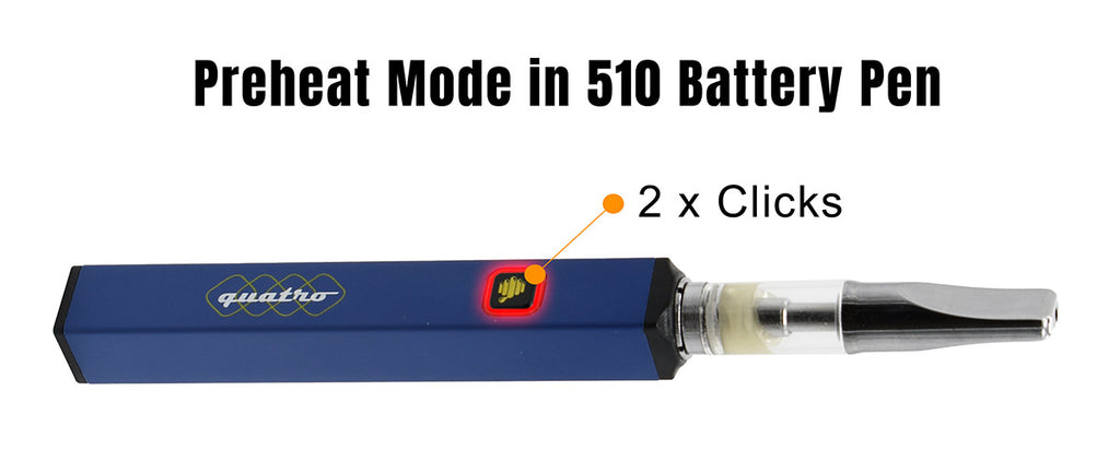 Preheat Mode in 510 Battery Pen