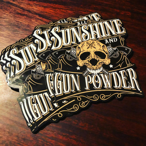 All Sunshine & Gun Powder Sticker