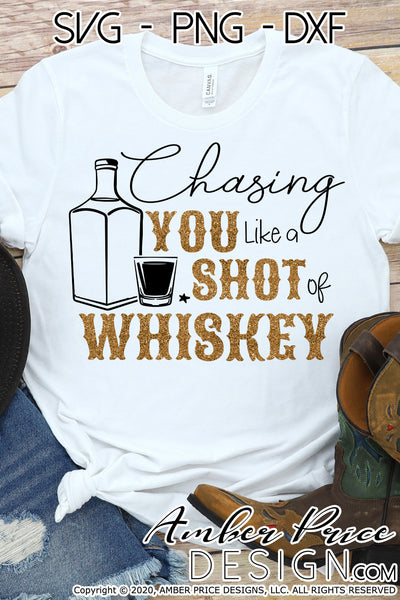 Download Chasing You Like A Shot Of Whiskey Svg Country Girl Svg Png Dxf Amberpricedesign