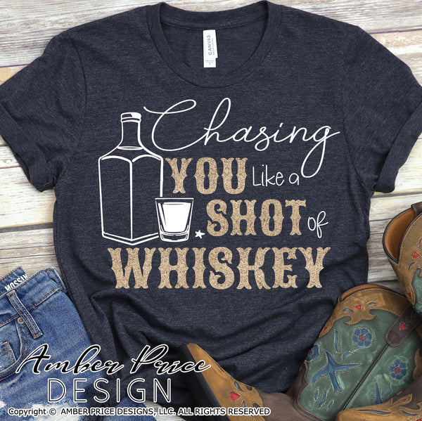 Download Chasing You Like A Shot Of Whiskey Svg Country Girl Svg Png Dxf Amberpricedesign