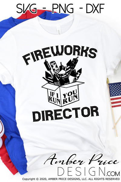 Download Fireworks Director Funny Men S 4th Of July Svg Amber Price Design Amberpricedesign
