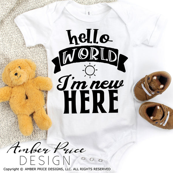 Download Hello World I M New Here Svg Gender Neutral Baby Shower Svg Png Dxf Amberpricedesign