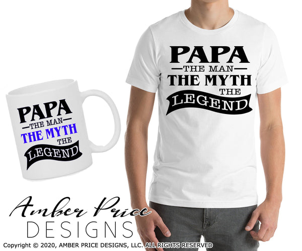 Download Papa Svg Cut File Funny Diy Father S Day Gift The Man The Myth The Leg Amberpricedesign