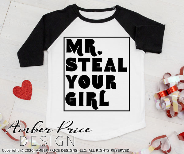 Download Mr Steal Your Girl Svg Boy S Valentine S Svg Baby Kid Modern Valentine Amberpricedesign