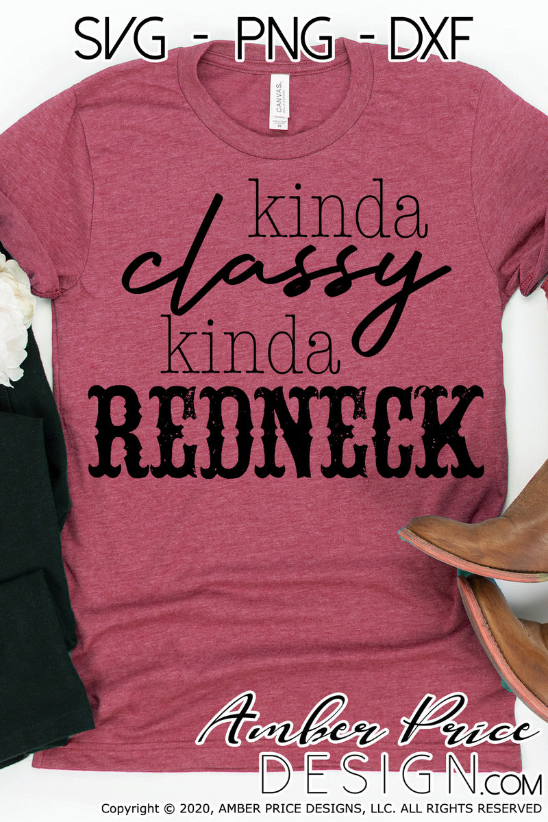 Kinda classy kinda redneck SVG, Funny Country girl SVG, Rodeo SVG, PNG ...