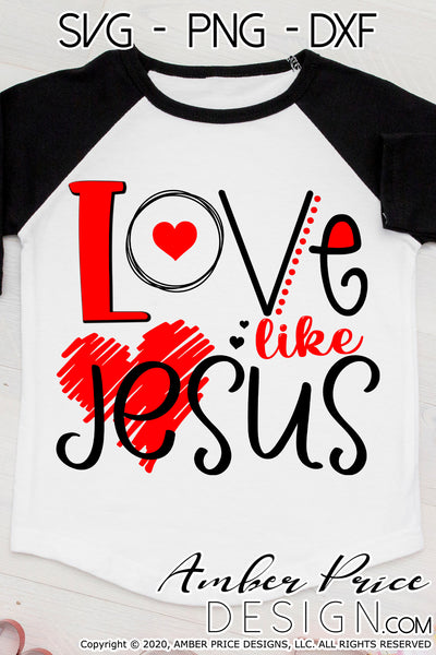 Download Love Like Jesus Svg Png Dxf Christian Valentine S Day Svg Amberpricedesign
