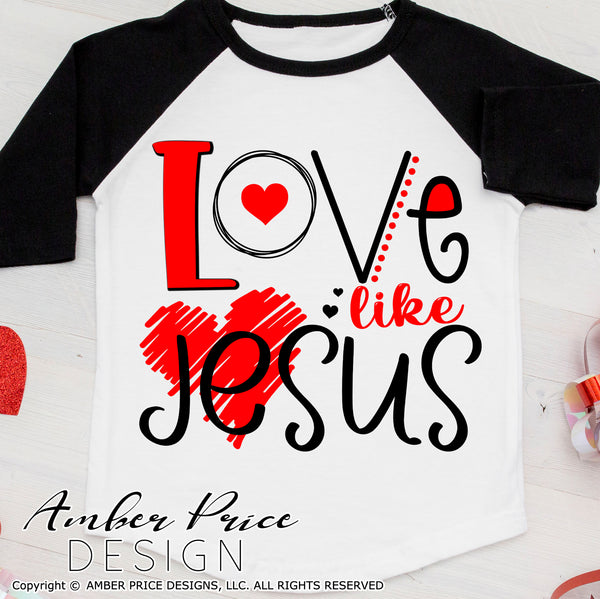 Download Love Like Jesus Svg Png Dxf Christian Valentine S Day Svg Amberpricedesign