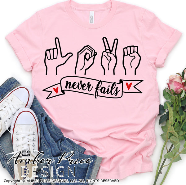 Download Love Never Fails Svg American Sign Language Svg Asl Valentines Day Svg Amberpricedesign