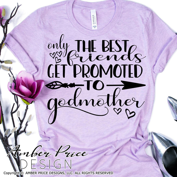Download The Best Aunts Get Promoted To Godmother Svg Auntie To Godmother Mothe Amberpricedesign