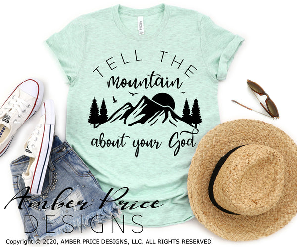 Tell the mountain about your God SVG PNG DXF Christian SVG ...