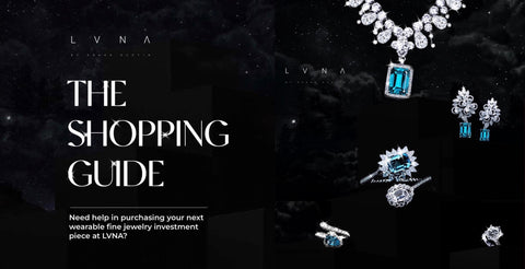 The LVNA Shopping Guide, for your next jewelry investment!