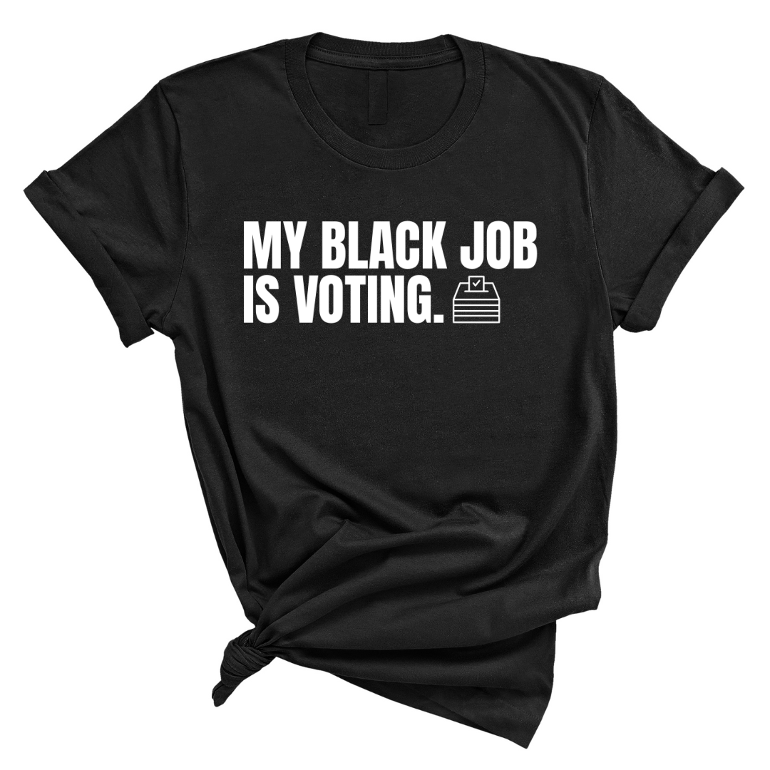 My Black Job is Voting Unisex Tee - God Aint Petty But I Am product image