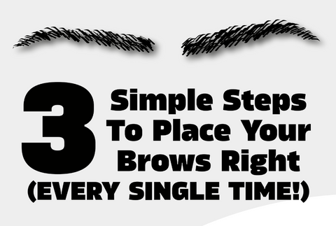 3 Simple Steps To Place Your Brows Right (Every Single Time)