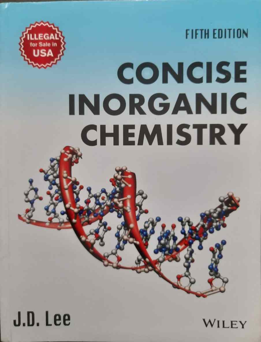 Concise Inorganic Chemistry Author: J. D. Lee Publisher: Oxford Univer –  BOOKS-METRO