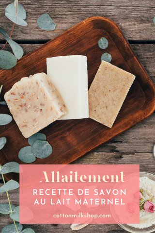 recette savon lait maternel