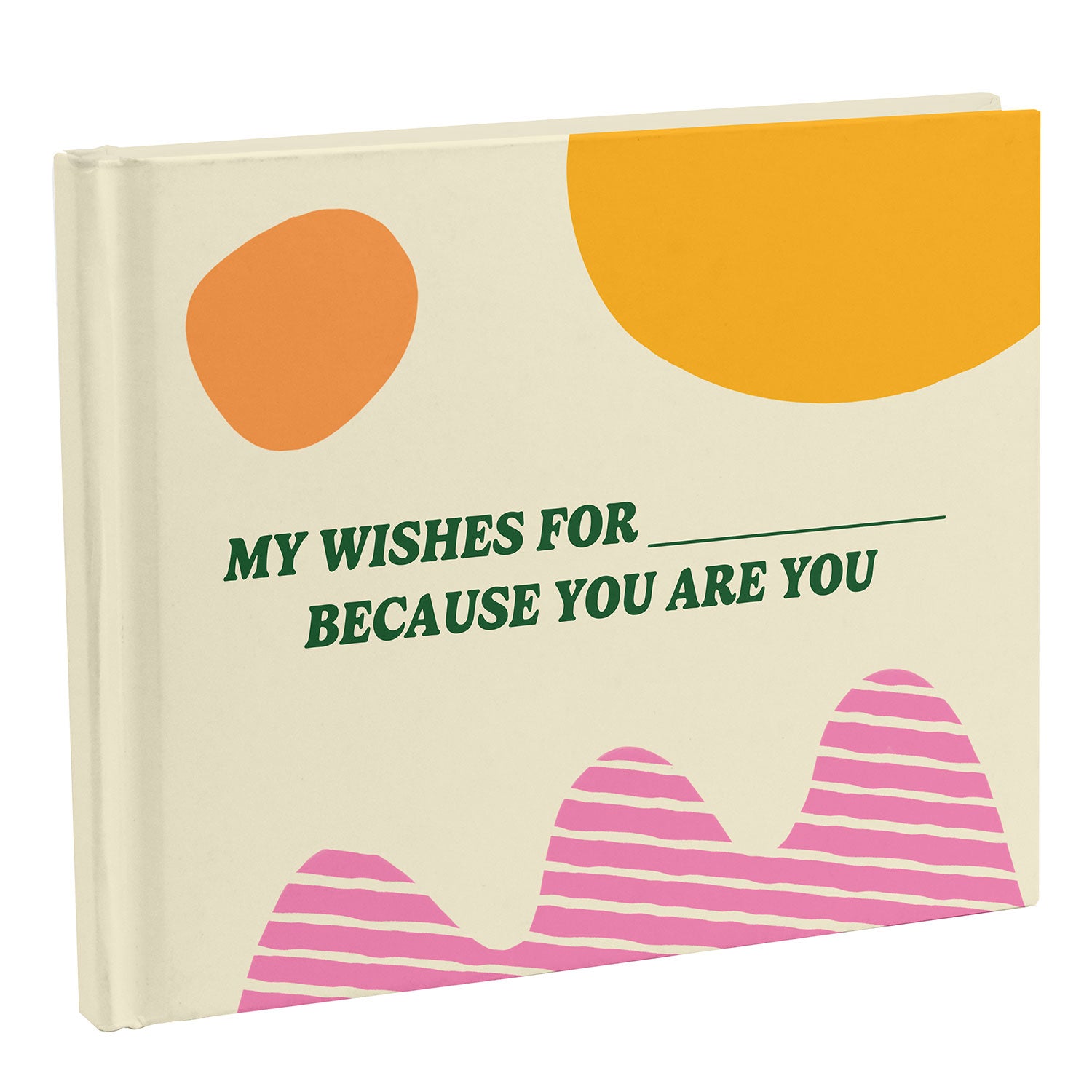 My Wishes For You Just Because You Are You Fill-in Books