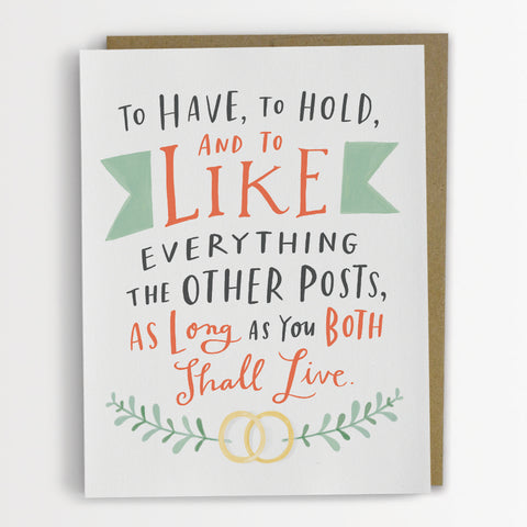 To Have, To Hold & To Like Card
