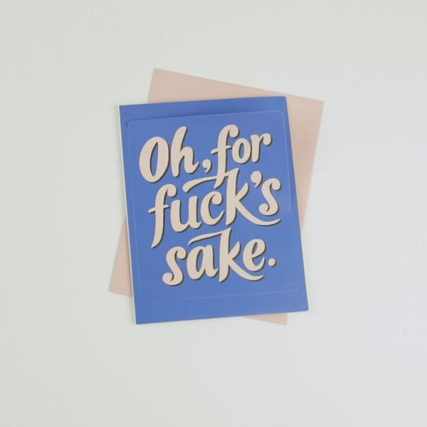 Oh For Fucks Sake Sticker Card Fucks Sake Card Em And Friends