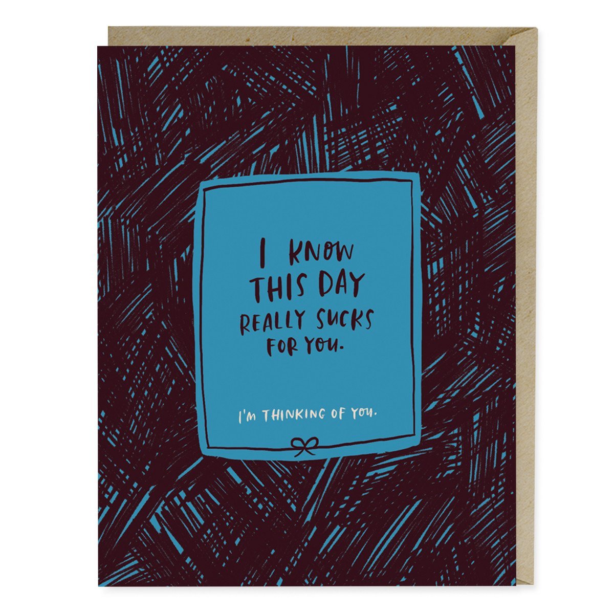 This Day Sucks Empathy Card