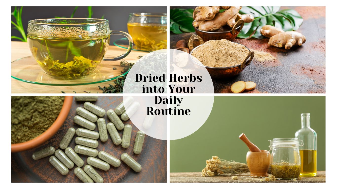 Integrating Dried Herbs into Your Daily Routine