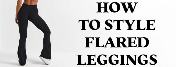 How to style flared leggings