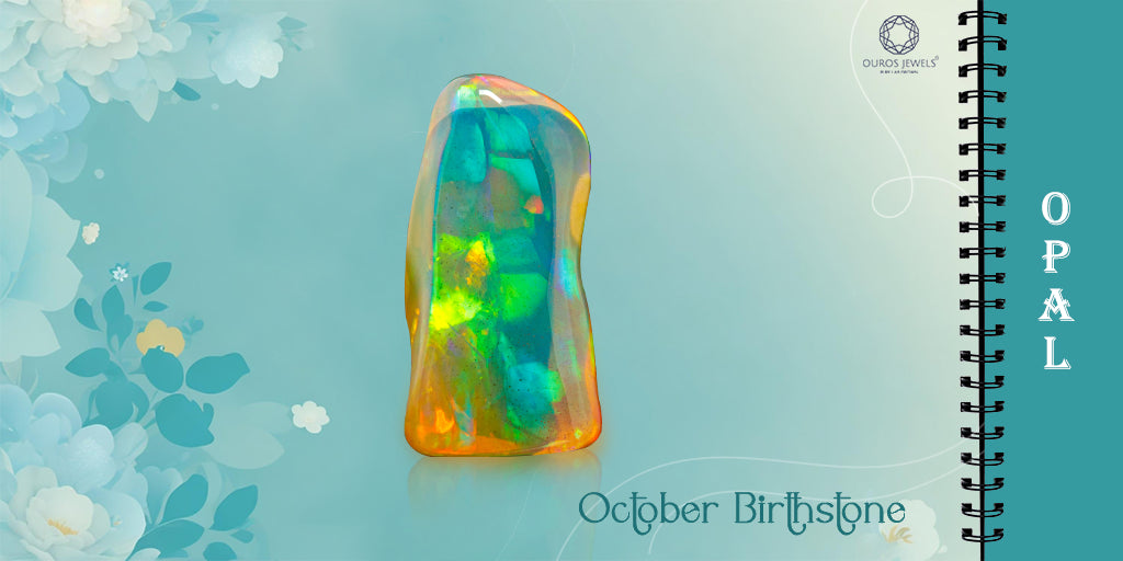 [October Birthstone Opal-history-where are found-colors-price]-[ouros jewels]