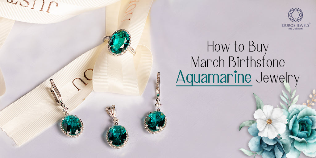 [How to Buy March Birthstone Aquamarine Jewelry]-[ouros jewels]