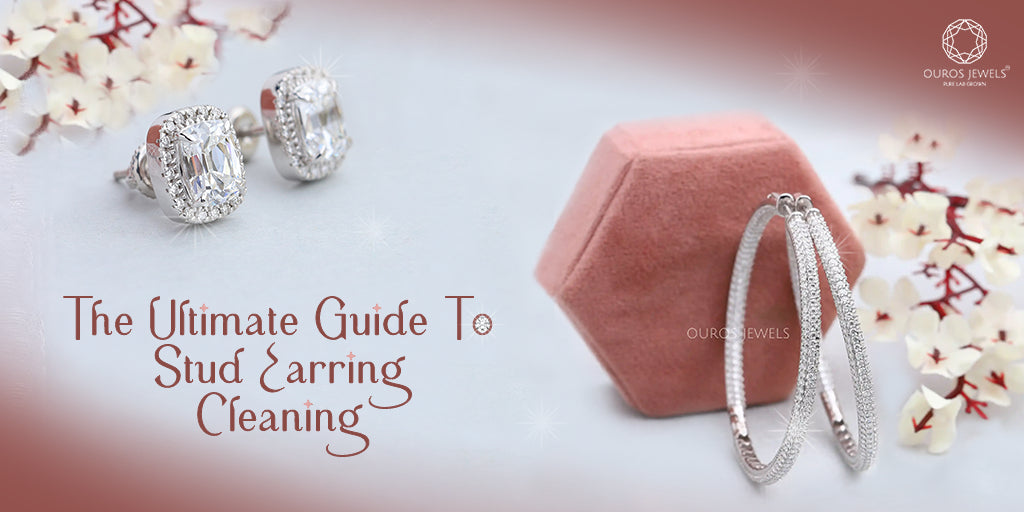 [The Ultimate Guide To Stud Earring Cleaning - Ouros Jewels]-[ouros jewels]