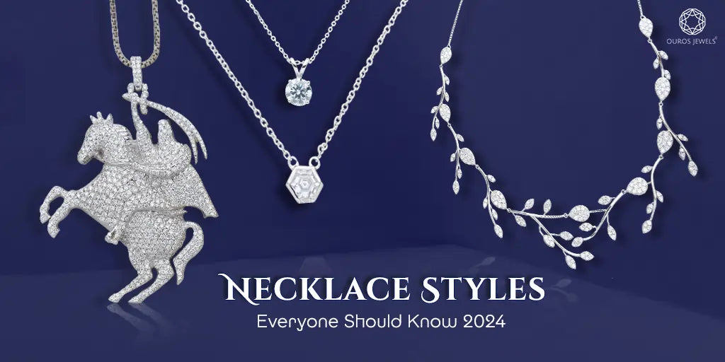 [top 15 Necklace Styles Everyone Should Know 2024]-[ouros jewels]