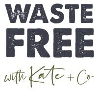 Waste Free with Kate & Co