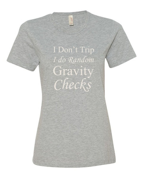 I Don't Trip, I do Random Gravity Checks Ladies t-shirt – Just In Case Deck