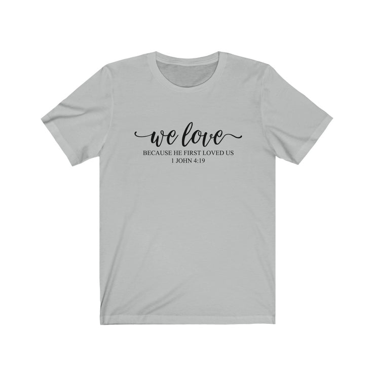 We Love | Couples Valentines Shirt | Unisex Jersey Short Sleeve Tee