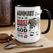 August Queen Even In The Midst of my Storm I See God Working it Out For Me | Accent Mug