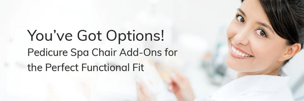 How to Choose Pedicure Chair Add-on Options