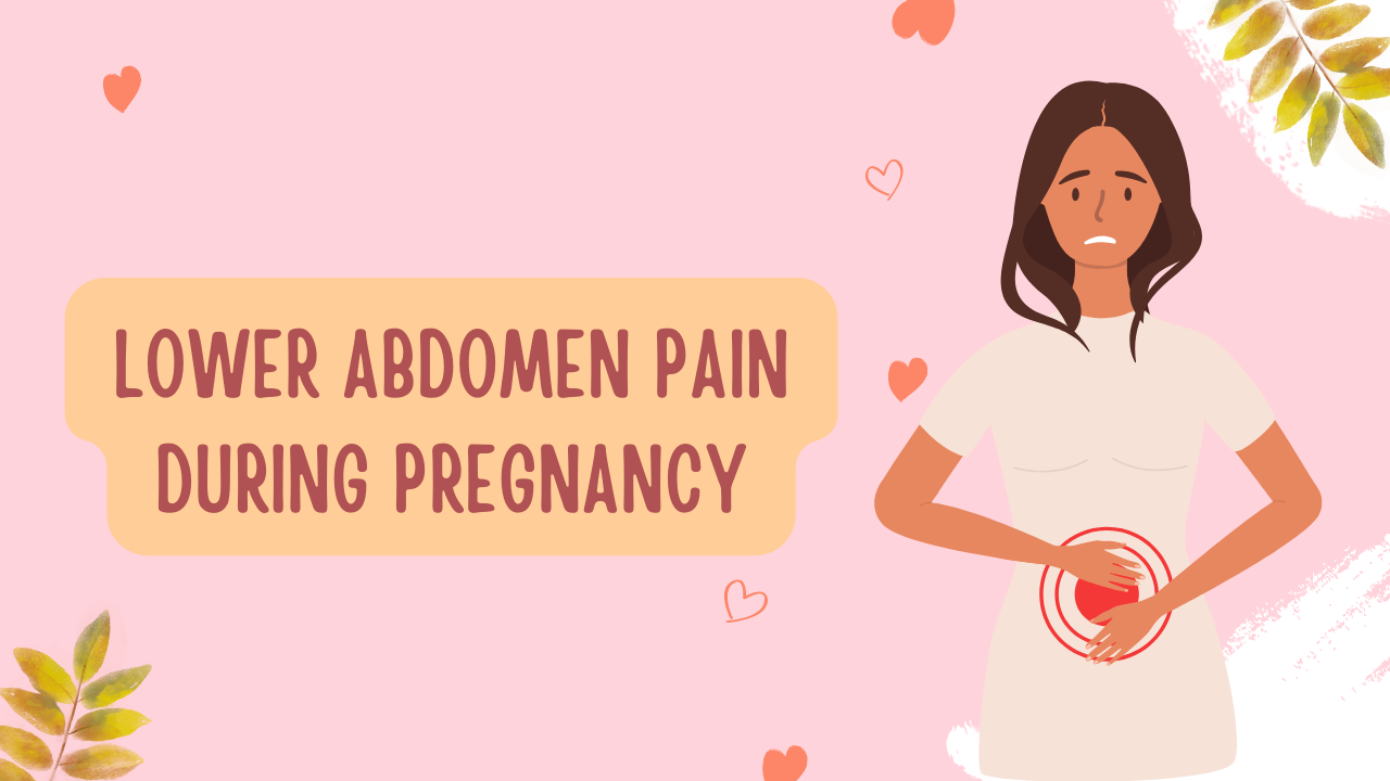 Lower Abdomen Pain During Pregnancy