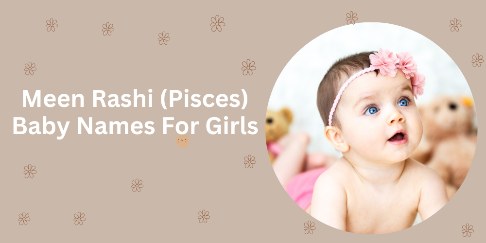 Meen Rashi (Pisces) Baby Names For Girls