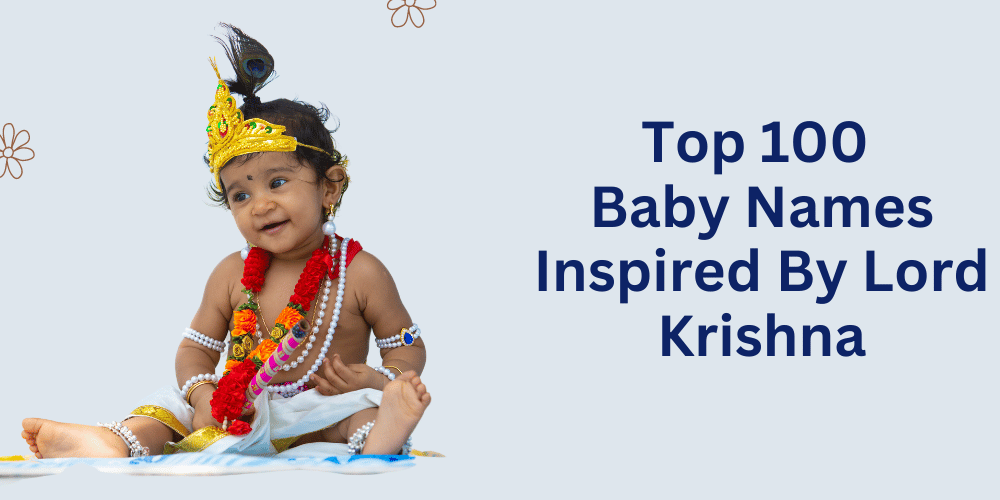 Top 100 Baby Names Inspired By Lord Krishna