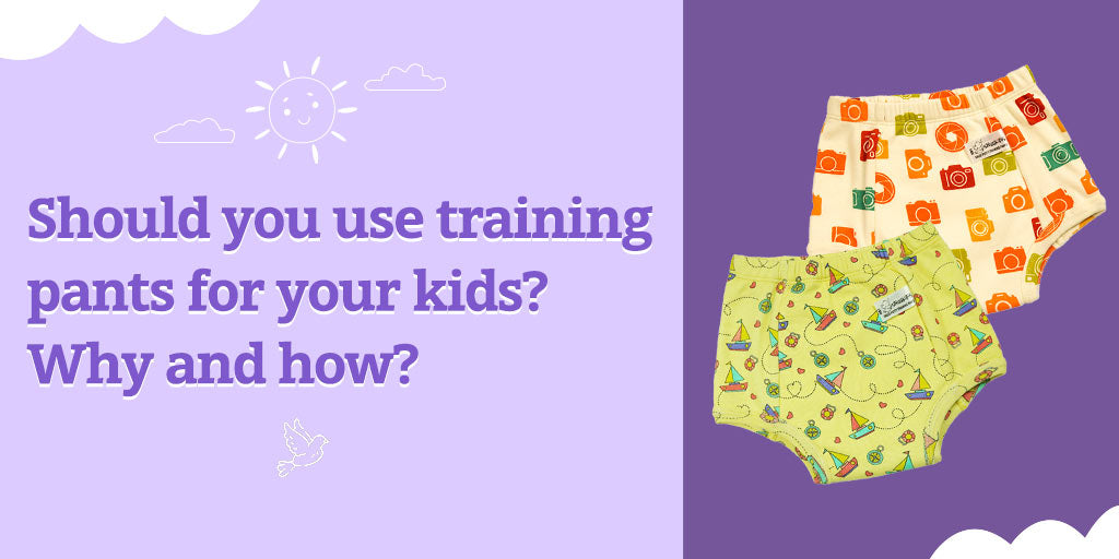 Should you use training pants for your kids? Why and how?