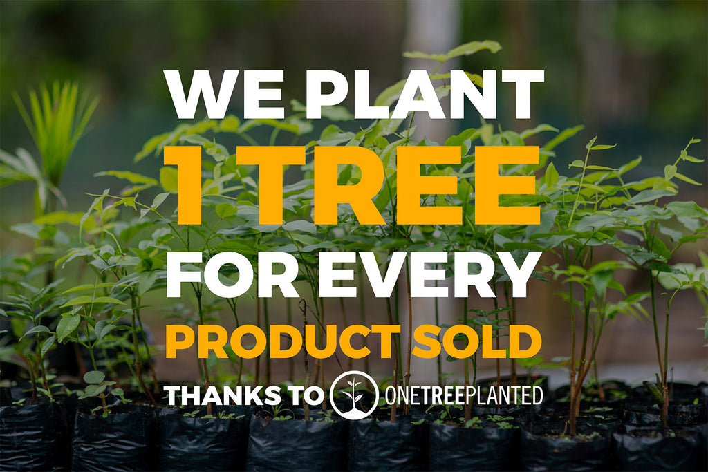 We plant 1 tree for every product sold, One Tree Planted