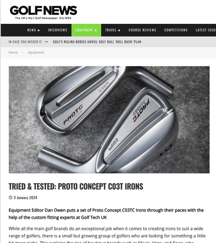 Golf News Magazine recently featured an in-depth review of our PROTOCONCEPT C03TC Irons.